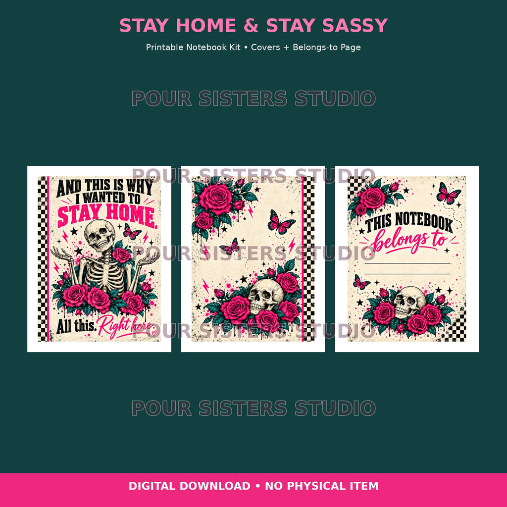 Stay Home & Stay Sassy Printable Notebook Kit | Skulls & Pink Roses | Digital PDF